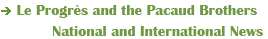 Le progrès and the Pacaud Brothers, National and International News