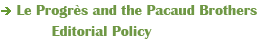 Le progrès and the Pacaud Brothers, Editorial Policy